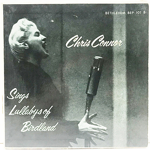 レコードメイン画像：レア!! 4曲入り Ep 原盤 MONO 米オリジナル CHRIS CONNOR Sings Lullabys Of Birdland ('54 Bethlehem) w./ELLIS LARKIN TRIO 屈指の名盤