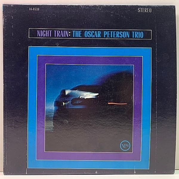 レコードメイン画像：美盤!音綺麗! 深溝あり USオリジナル OSCAR PETERSON TRIO Night Train ('63 Verve) 黄金トリオ屈指のヒット作！ピアノトリオ名盤