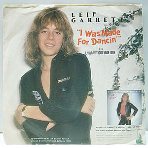 レコード画像：LEIF GARRETT / I Was Made For Dancin' / Living Without Your Love