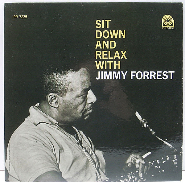 レコードメイン画像：良好!! MONO VANGELDER刻印 USオリジナル JIMMY FORREST Sit Down And Relax (Prestige 7235) ワンホーン人気作 モノラル LP レア