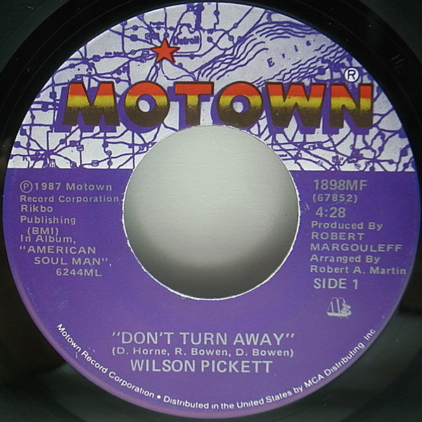 レコードメイン画像：7インチ USオリジナル WILSON PICKETT Don't Turn Away / Can't Stop Now ('87 Motown) ウィルソン・ピケット ソウル・バラード 45RPM.