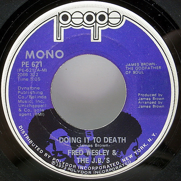 レコードメイン画像：7インチ 両マト1A MONO USオリジナル FRED WESLEY & THE J.B.'S Doing It To Death / Everybody Got Soul ('73 People) インストver. 特価