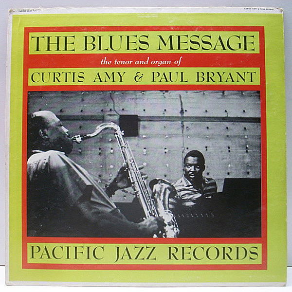 レコードメイン画像：美再生!良盤! MONO 1st銀バー 深溝 USオリジナル CURTIS AMY & PAUL BRYANT The Blues Message ('60 Pacific Jazz 9) 黒いソウルジャズ