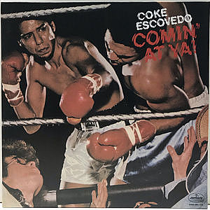 レコード画像：COKE ESCOVEDO / Comin At Ya!