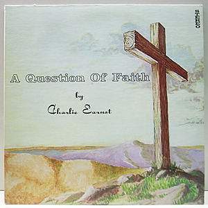 レコード画像：CHARLIE EARNST / A Question Of Faith