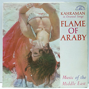 レコード画像：KAHRAMAN / Flame Of Araby 〜 Music Of The Middle East