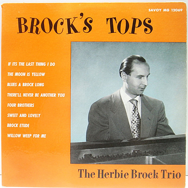 レコードメイン画像：美盤!! MONO 初版 赤ラベル 深溝 USオリジナル HERBIE BROCK TRIO Brock's Tops (Savoy MG 12069) モダン・ピアノトリオ／マイナー盤