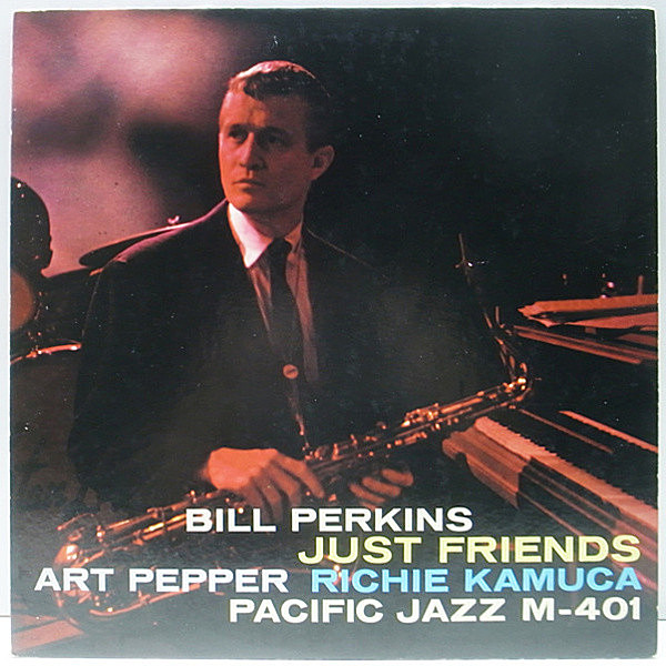 レコードメイン画像：美盤!! 1st M/IV 赤ラベ 深溝 MONO 完全オリジナル BILL PERKINS Just Friends ('57 Pacific Jazz) Art Pepper, Richie Kamuca ほか