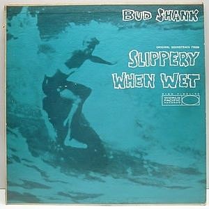 レコード画像：BUD SHANK / Slippery When Wet