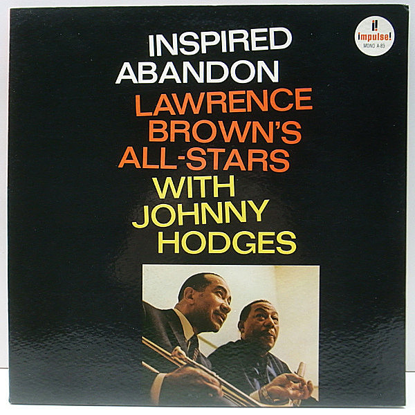 レコードメイン画像：美品 MONO 橙ツヤ VANGELDER刻印 USオリジナル LAWRENCE BROWN With JOHNNY HODGES Inspired Abandon (Impulse A-89) モノラル LP