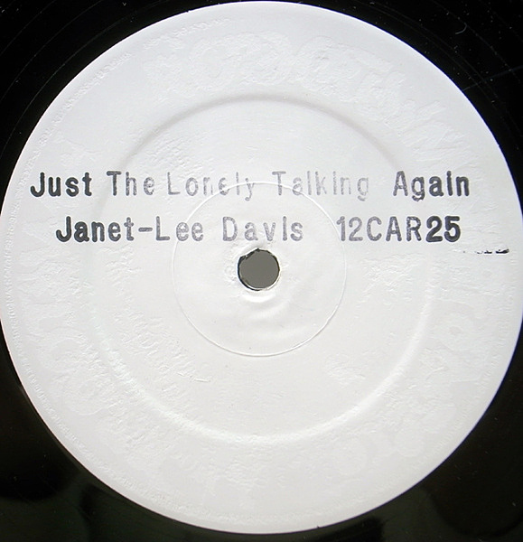 JANET LEE DAVIS / Just The Lonely Talking Again (12) / Carla