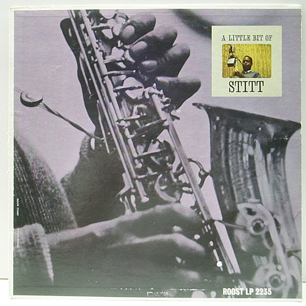 レコードメイン画像：美盤!音抜群! MONO 深溝 USオリジナル SONNY STITT A Little Bit Of Stitt ('59 Royal Roost 2235) ソニー・スティットのワン・ホーン!!