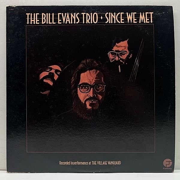 レコードメイン画像：良好!! 初版 茶ラベル USオリジナル BILL EVANS TRIO Since We Met ('74 Fantasy) 13年ぶり、ヴィレッジ・ヴァンガードでの傑作ライヴ