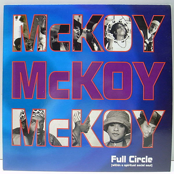 レコードメイン画像：美品!! UKオリジナル MCKOY Full Circle Within A Spiritual Social Soul ('93 Right Track) LEROY HUSTON／Lucky Fellow カヴァー ほか LP