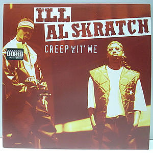 レコード画像：ILL AL SKRATCH / Creep Wit' Me