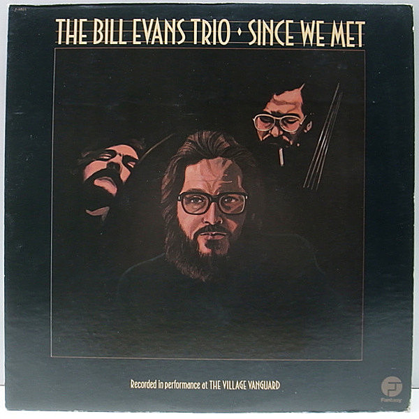 レコードメイン画像：美品 BILL EVANS TRIO Since We Met ('74 Fantasy) ヴィレッジ・ヴァンガードでの傑作ライヴ！Eddie Gomez, Marty Morell