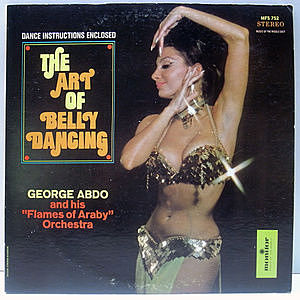 レコード画像：GEORGE ABDO / GEORGE ABDO AND HIS FLAMES OF ARABY ORCHESTRA / The Art Of Belly Dancing