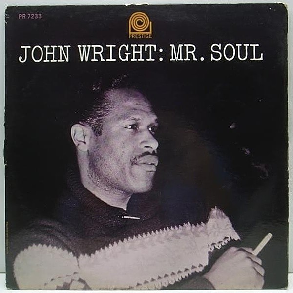 レコードメイン画像：VANGELDER刻印!! 1st NJ 黄ラベ MONO オリジナル JOHN WRIGHT Mr Soul (Prestige 7233)