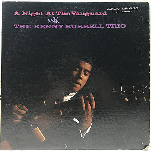 レコードメイン画像：MONO 1stグレー 深溝 USオリジナル KENNY BURRELL TRIO A Night At The Vanguard (Argo 655) Richard Davis, Roy Haynesとのトリオ・ライヴ