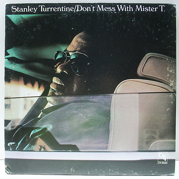 レコードメイン画像：美盤!! VANGELDER刻印あり USオリジナル STANLEY TURRENTINE Don't Mess With Mister T. ('73 CTI) BOB JAMES, IDRIS MUHAMMAD 豪華メンツ